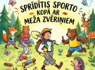 Vai esi gatavs kustībai, piedzīvojumiem un jautrībai?